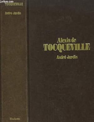 Bild des Verkufers fr Alexis de Tocqueville 1805 - 1859 zum Verkauf von Le-Livre