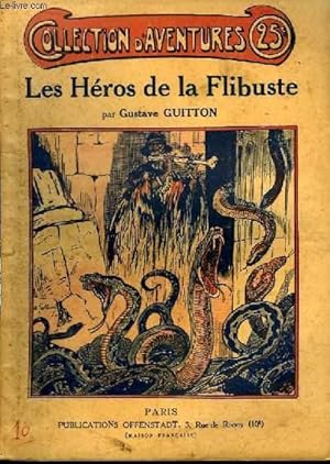 Image du vendeur pour Les Hros de la Flibuste. mis en vente par Le-Livre