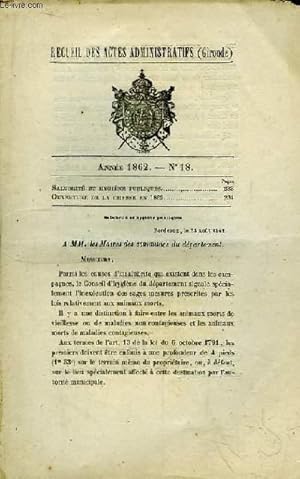 Seller image for Recueil des Actes Administratifs de Gironde - N18 - Anne 1862 : Salubrit et Hygine Publiques - Ouverture de la chasse en 1862. for sale by Le-Livre