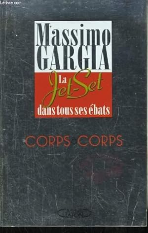 Seller image for Corps à Corps. La Jet-Set dans tous ses ébats. for sale by Le-Livre