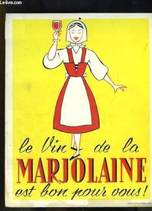 Plaquette publicitaire "Le Vin de la Marjolaine est bon pour vous ! "