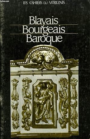 Seller image for Les Cahiers du Vitrezais N62 - 17e anne : Blayais, Bourgeais, Baroque. for sale by Le-Livre