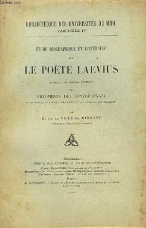 Bild des Verkufers fr Etude Biographique et Littraire sur le Pote Laevius. Suivie d'une dition critique des Fragments des Erotopargnia. zum Verkauf von Le-Livre