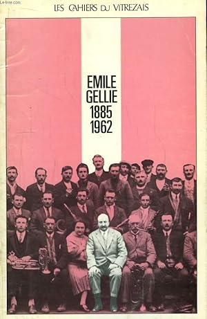 Seller image for Les Cahiers du Vitrezais N80 - 21e anne : Emile Gellie, 1885 - 1962 for sale by Le-Livre