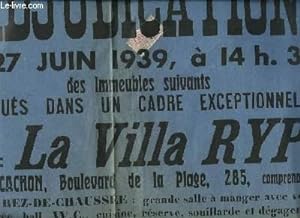 1 Affiche de l'Adjudication, le 27 juin 1939, d'immeubles situés à Arcachon : La Villa Ryp et un ...