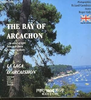 Bild des Verkufers fr The Bay of Arcachon . in quest of light from pale dawn tio beaming dusks. La Laca d'Arcaishon. zum Verkauf von Le-Livre