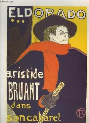 Une reproduction d'affiche en couleurs " Eldorado. Aristide Bruant dans son cabaret "