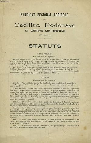 Statuts du Syndicat Régional Agricole de Cadillac, Podensac et Cantons Limitrophes (Gironde) + un...