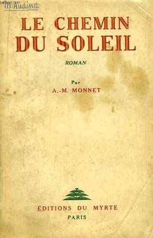 Seller image for Le chemin du soleil. for sale by Le-Livre