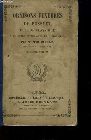 Seller image for Oraisons Funbres de Bossuet. Edition Classique avec notes littraires et historiques for sale by Le-Livre