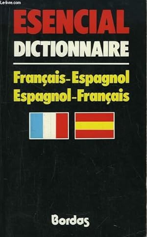 Bild des Verkufers fr Esencial Dictionnaire. Franais - Espagnol, Espagnol - Franais. zum Verkauf von Le-Livre