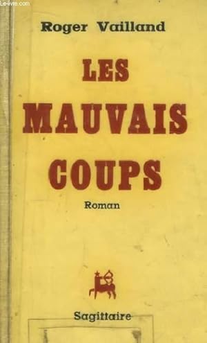 Bild des Verkufers fr Les Mauvais Coups. zum Verkauf von Le-Livre