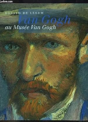 Bild des Verkufers fr Van Gogh au Muse Van Gogh. zum Verkauf von Le-Livre