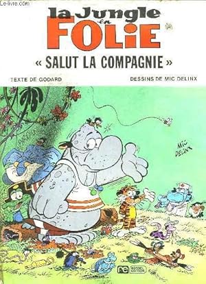 Bild des Verkufers fr La Jungle en Folie N2. " Salut la Compagnie" zum Verkauf von Le-Livre
