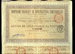 1 ACTION DE CENT FRANCS AU PORTEUR - Compagnie Française de Constructions Industrielles.