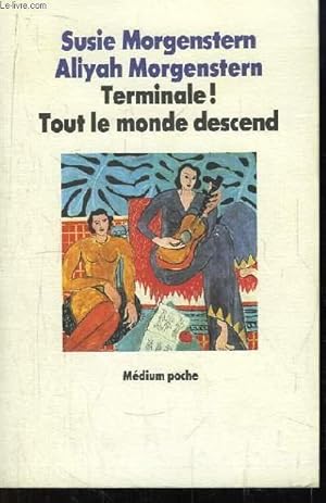Bild des Verkufers fr Terminale ! Tout le monde descend. zum Verkauf von Le-Livre
