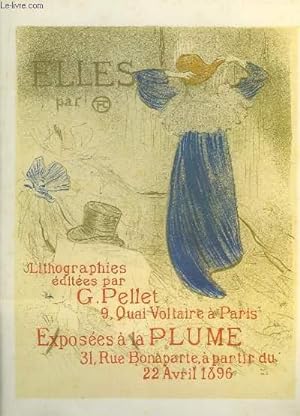 Une reproduction d'affiche en couleurs " Elles. Lithographies éditées par G. Pellet. Exposées à l...