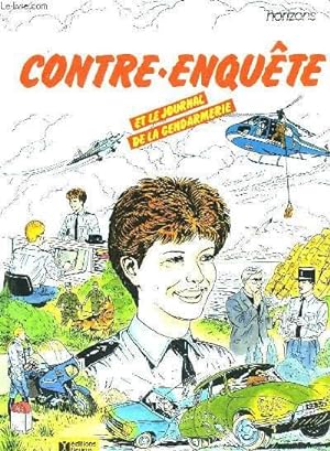 Bild des Verkufers fr Contre-Enqute. Et le journal de la gendarmerie. zum Verkauf von Le-Livre