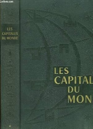 Image du vendeur pour Les Capitales, politiques, conomiques et religieuses du Monde. En 3 volumes. mis en vente par Le-Livre