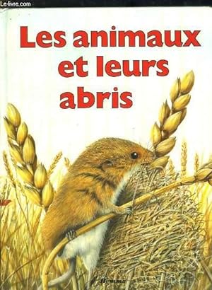 Immagine del venditore per Les animaux et leurs abris. venduto da Le-Livre