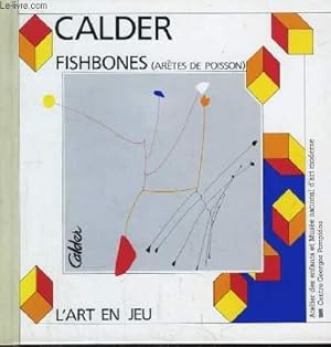 Seller image for Alexandre Calder. Fishbones (Artes de poisson) for sale by Le-Livre