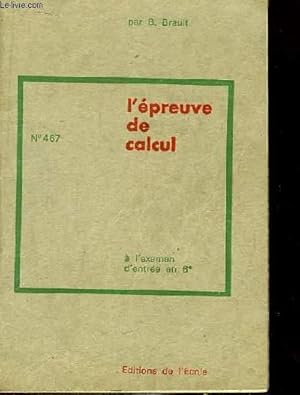 Seller image for L'preuve de calcul (examen d'entre en 6me) for sale by Le-Livre