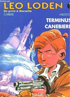 Bild des Verkufers fr Lo Loden, un priv  Marseille N1 : Terminus, Canebire. zum Verkauf von Le-Livre