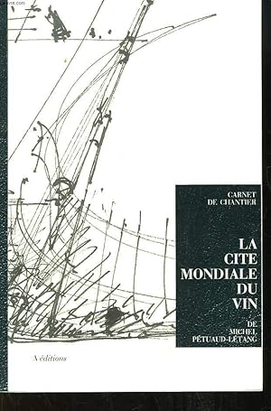 Bild des Verkufers fr La Cit Mondiale du vin. zum Verkauf von Le-Livre