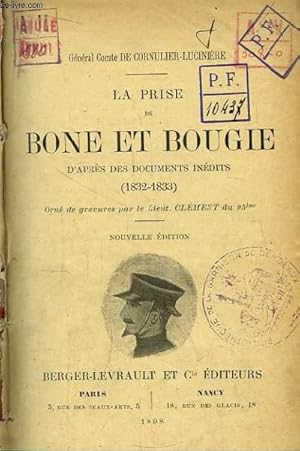 Image du vendeur pour La Prise de Bone et Bougie d'aprs des documents indits (1832 - 1833). mis en vente par Le-Livre