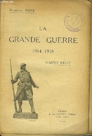 Seller image for La Grande Guerre 1914 - 1918. Simple rcit. for sale by Le-Livre