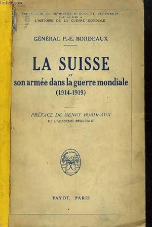 Imagen del vendedor de La Suisse et son arme dans la Guerre Mondiale (1914 - 1919 a la venta por Le-Livre