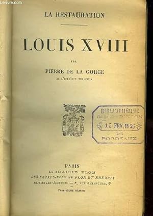 Bild des Verkufers fr Louis XVIII. La Restauration. zum Verkauf von Le-Livre