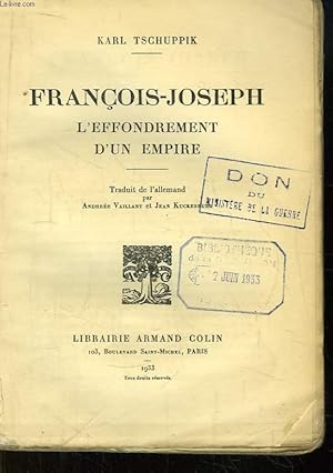 Bild des Verkufers fr Franois-Joseph. L'Effondrement d'un Empire. zum Verkauf von Le-Livre