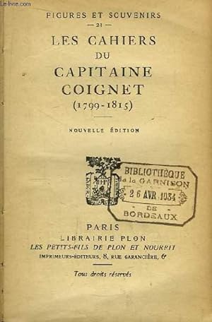 Seller image for Les Cahiers du Capitaine Coignet 1799 - 1815 for sale by Le-Livre