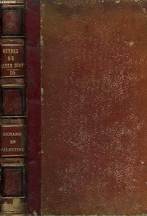 Seller image for Oeuvres de Walter Scott. TOME XIX : Richard en Palestine. for sale by Le-Livre