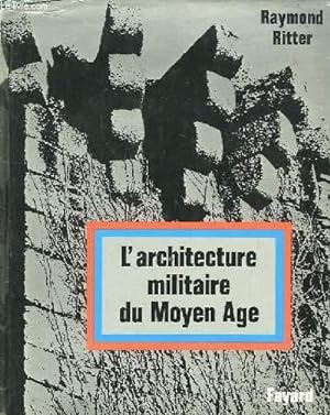 Seller image for L'Architecture Militaire du Moyen ge for sale by Le-Livre