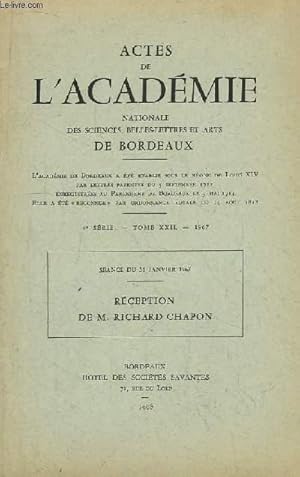 Seller image for Actes de l'Acadmie Nationale, des Sciences, Belles-Lettres et Arts de Bordeaux. 4e srie, Tome XXIL, 1967 : Rception de M. Richard Chapon, sance du 31 janvier 1967 for sale by Le-Livre