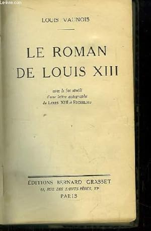 Image du vendeur pour Le Roman de Louis XIII mis en vente par Le-Livre