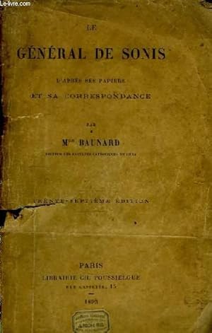 Bild des Verkufers fr Le Gnral de Sonis, d'aprs ses papiers et sa correspondance. zum Verkauf von Le-Livre