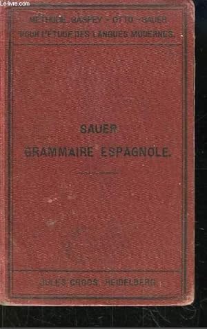 Bild des Verkufers fr Nouvelle Grammaire Espagnole. Mthode Gaspey-Otto-Sauer. zum Verkauf von Le-Livre