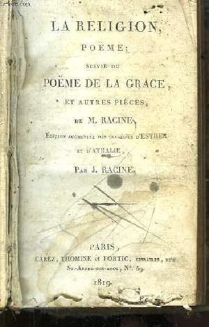 Image du vendeur pour La Religion, poème. Suivi du Poème de la Grace et autres pièces. mis en vente par Le-Livre