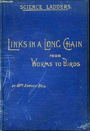 Image du vendeur pour Links in a Long Chain : From Worms to Birds. mis en vente par Le-Livre