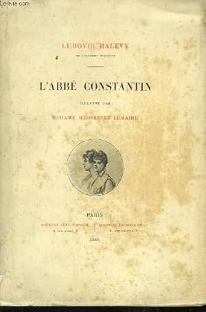 Image du vendeur pour L'Abb Constantin, illustr par Madame Madeleine Lemaire. mis en vente par Le-Livre