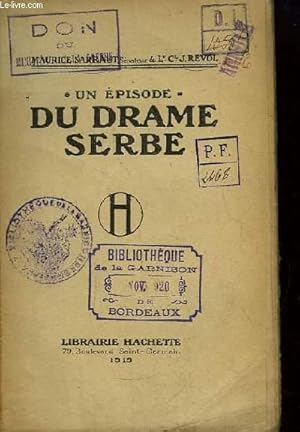 Image du vendeur pour Un Episode du Drame Serbe. mis en vente par Le-Livre