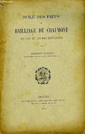 Bild des Verkufers fr Rle des Fiefs du Bailliage de Chaumont en 1504 et annes suivantes. zum Verkauf von Le-Livre