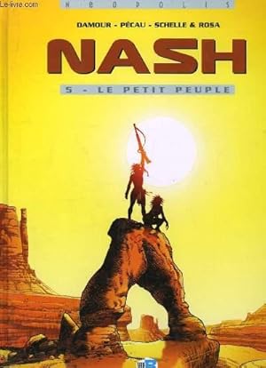 Bild des Verkufers fr Nash. Tome 5 : Le petit peuple. zum Verkauf von Le-Livre