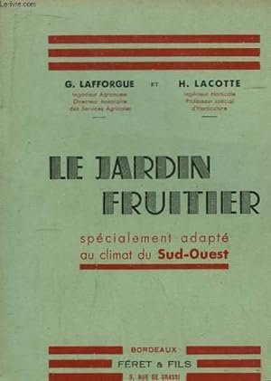 Bild des Verkufers fr Le jardin fruitier, spcialement adapt au climat du Sud-Ouest zum Verkauf von Le-Livre