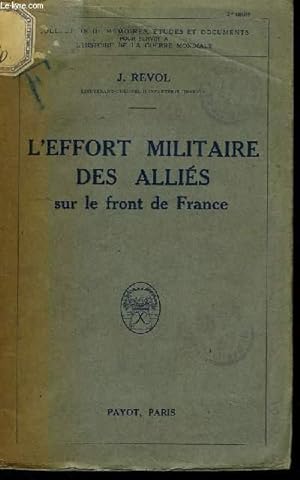 Image du vendeur pour L'effort militaire des allis sur le front de France. mis en vente par Le-Livre