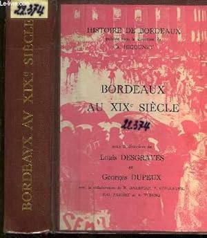 Image du vendeur pour Bordeaux au XIXe sicle mis en vente par Le-Livre