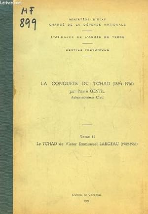 Seller image for La Conqute du Tchad (1894 - 1916). TOME II : Le Tchad (1902 - 1916) for sale by Le-Livre